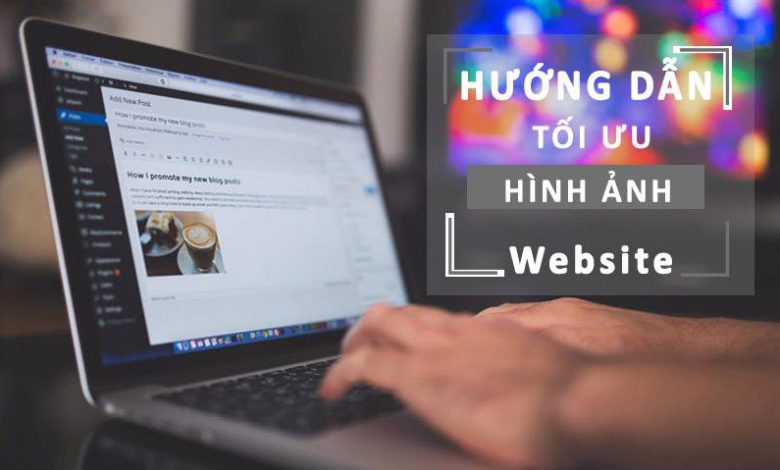 toi uu hinh anh cho website - SEO tổng thể website