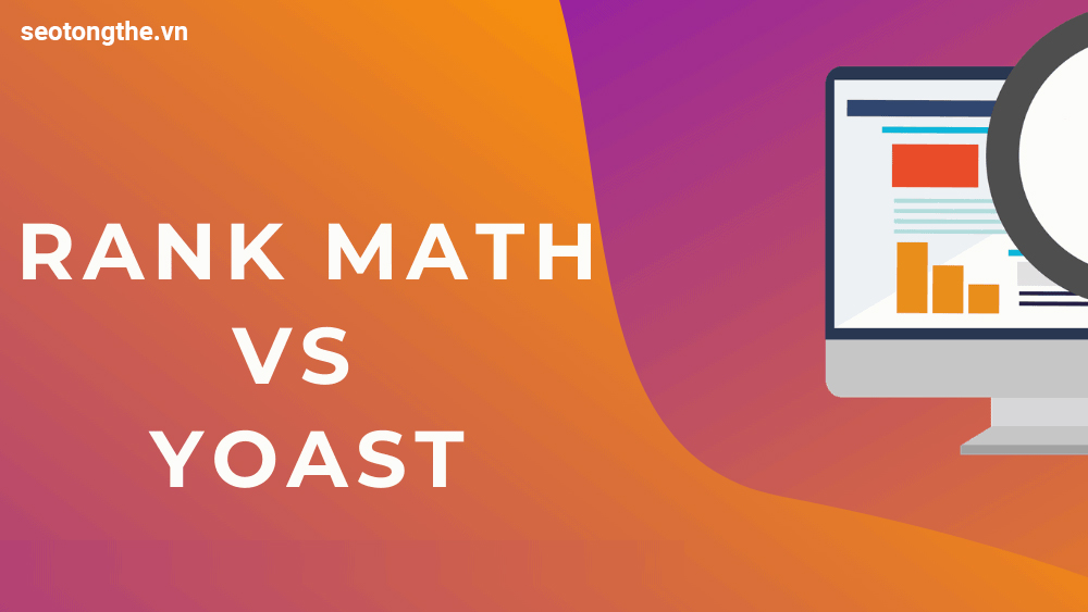 Yoast SEO vs Rank Math - SEO tổng thể website